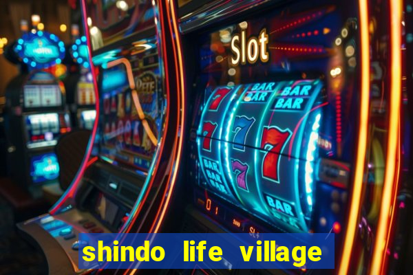 shindo life village blaze private server codes